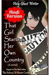 That Girl Started Her Own Country (Hindi Version)