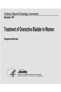 Treatment of Overactive Bladder in Women (Appendices)