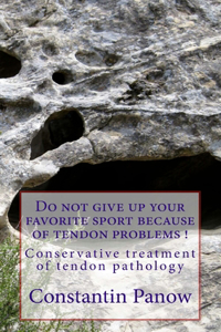 Do not give up your favorite sport because of tendon problems.