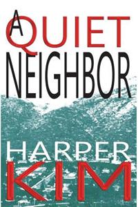 A Quiet Neighbor