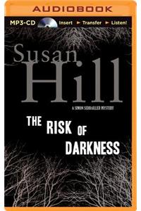 The Risk of Darkness