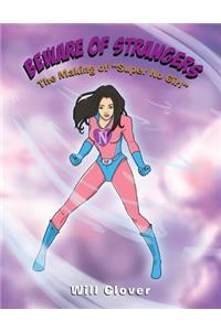 Beware of Strangers