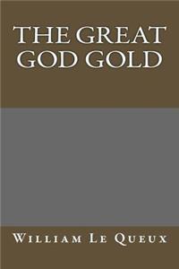 The Great God Gold