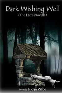 Dark Wishing Well