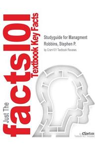 Studyguide for Managment by Robbins, Stephen P., ISBN 9780132163842