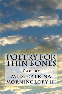 Poetry For Thin Bones
