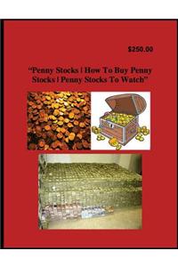 Penny Stocks How to Buy Penny Stocks Penny Stocks to Watch