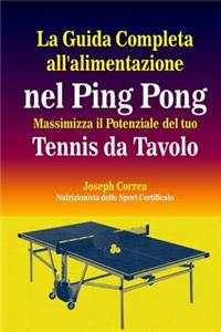 La Guida Completa all'alimentazione nel Ping Pong