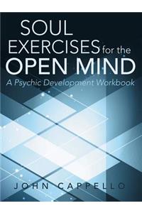 Soul Exercises for the Open Mind