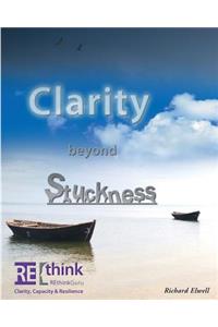 Clarity beyond Stuckness