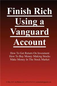 Finish Rich Using a Vanguard Account