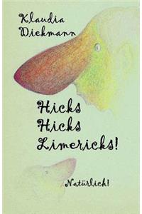 Hicks Hicks Limericks! Natuerlich!