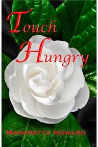 Touch Hungry