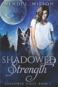 Shadowed Strength