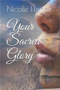 Your Sacred Glory