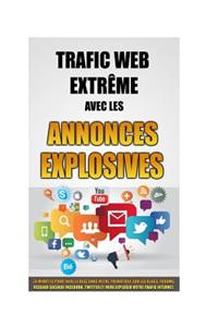 Trafic Web Extrême Avec Les Annonces Explosives