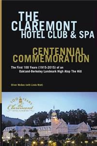 Claremont Hotel Club & Spa Centennial Commemoration