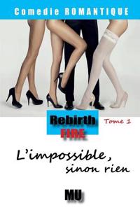 L'Impossible, Sinon Rien
