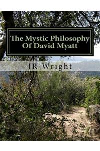 The Mystic Philosophy Of David Myatt