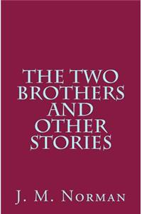The Two Brothers and Other Stories