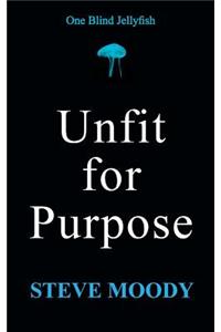 Unfit for Purpose