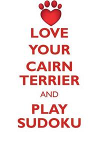 Love Your Cairn Terrier and Play Sudoku Cairn Terrier Sudoku Level 1 of 15
