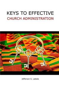 Keys to Effective Church Administrative