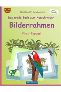 BROCKHAUSEN Bastelbuch Bd. 1 - Das große Buch zum Ausschneiden