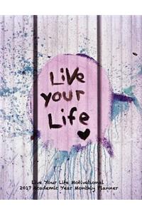 Your Life Motivational 2017 Academic Year Monthly Planner.pdf