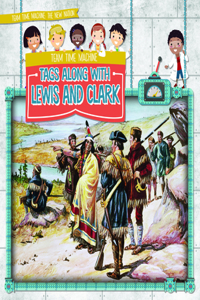 Team Time Machine Tags Along with Lewis and Clark