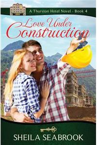 Love Under Construction