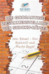Die Großartige Zusammenstellung von Sudoku-Rätsel 200+ Rätsel - Gut, Sinnvoll und Macht Spaß!