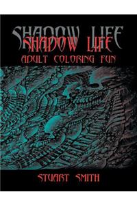 Shadow Life