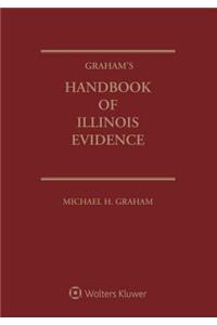 Graham's Handbook of Illinois Evidence