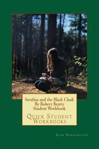 Serafina and the Black Cloak by Robert Beatty Student Workbook: Quick Student Workbooks