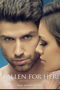 Fallen for Her - Book 3