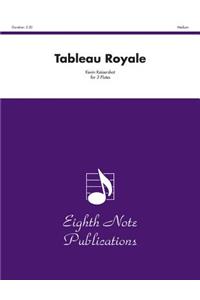 Tableau Royale