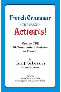 French Grammar Through Actions