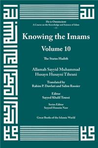 Knowing the Imams Volume 10: The Status Hadith