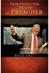 From Prosecutor to Prison to Preacher