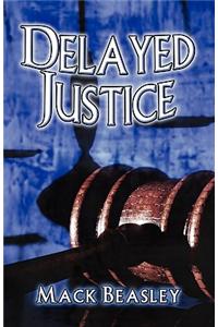 Delayed Justice