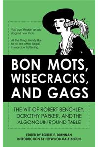 Bon Mots, Wisecracks, and Gags