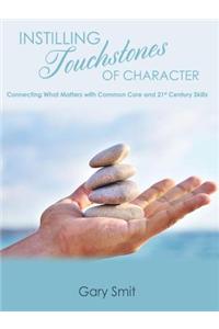 Instilling Touchstones of Character