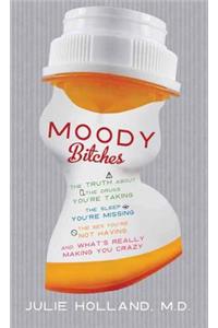 Moody Bitches