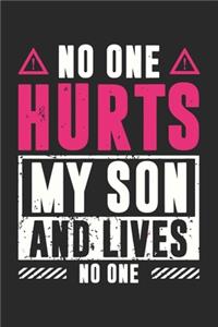 No one hurts my son and lives no one