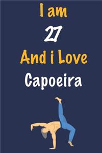 I am 27 And i Love Capoeira