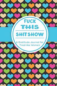 Fuck This Shit Show