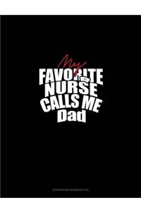 My Favorite Nurse Calls Me DAD