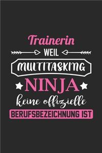 Trainerin Weil Multitasking Ninja Keine Berufsbezeichnung Ist