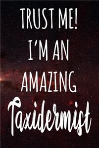 Trust Me! I'm An Amazing Taxidermist